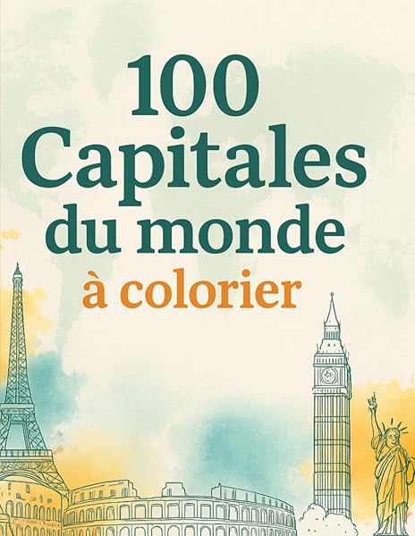 Couverture de 100 CAPITALES DU MONDE À COLORIER
